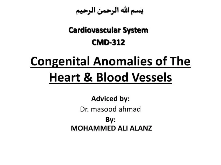 congenital anomalies of the heart blood vessels