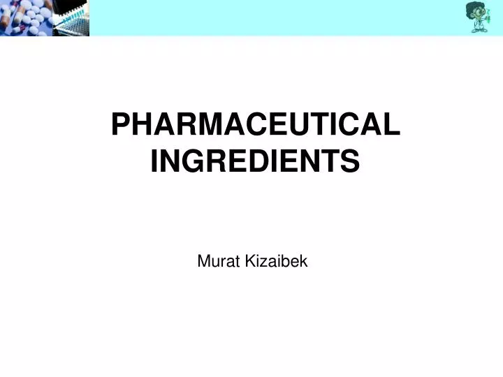 pharmaceutical ingredients