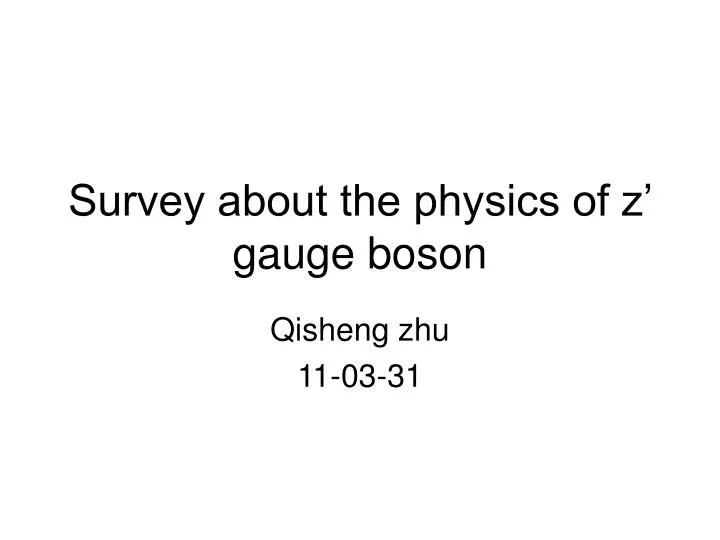 survey about the physics of z gauge boson