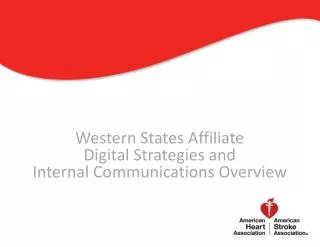 Western States Affiliate Digital Strategies and Internal Communications Overview