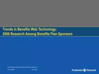 Trends in Benefits Web Technology: 2006 Research Among Benefits Plan Sponsors
