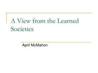 A View from the Learned Societies