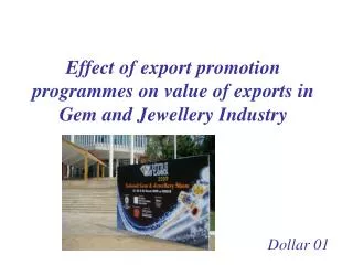 Effect of export promotion programmes on value of exports in Gem and Jewellery Industry