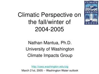 Climatic Perspective on the fall/winter of 2004-2005
