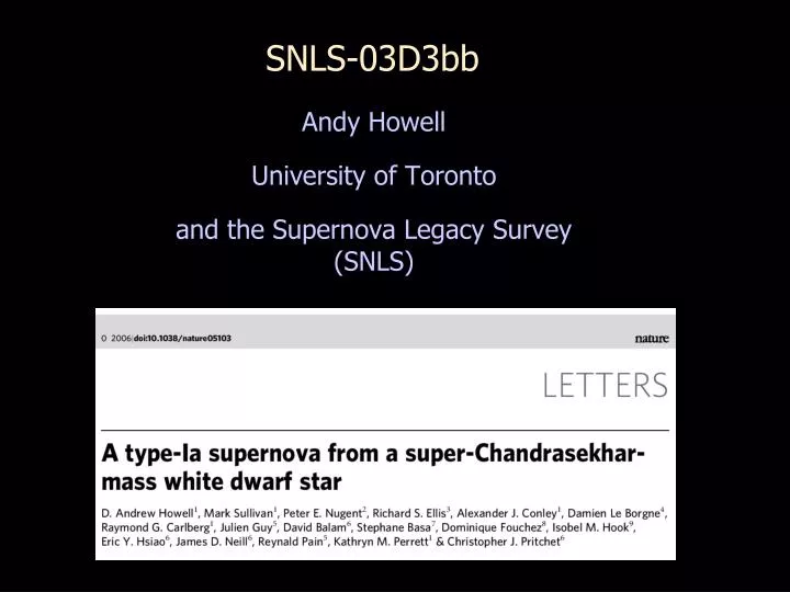 andy howell university of toronto and the supernova legacy survey snls