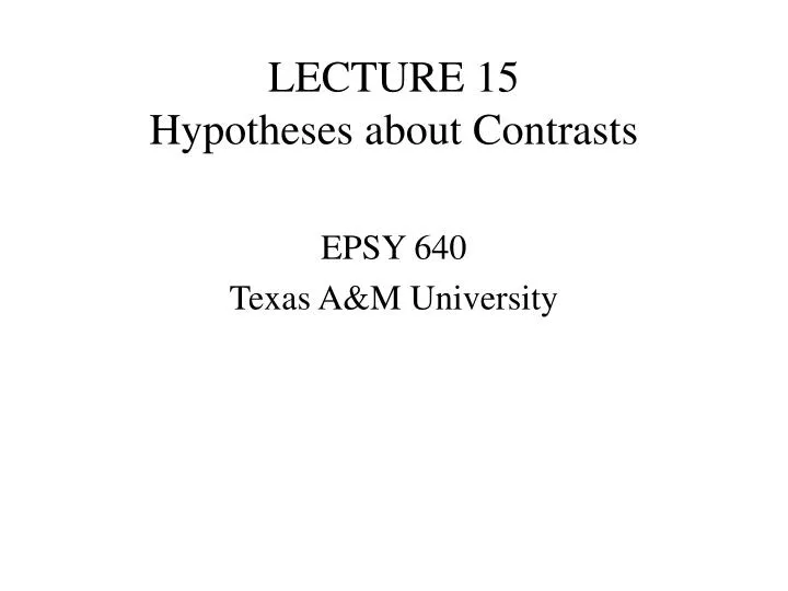 lecture 15 hypotheses about contrasts