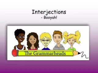 Interjections - Booyah!