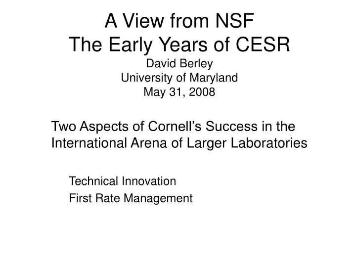 a view from nsf the early years of cesr david berley university of maryland may 31 2008