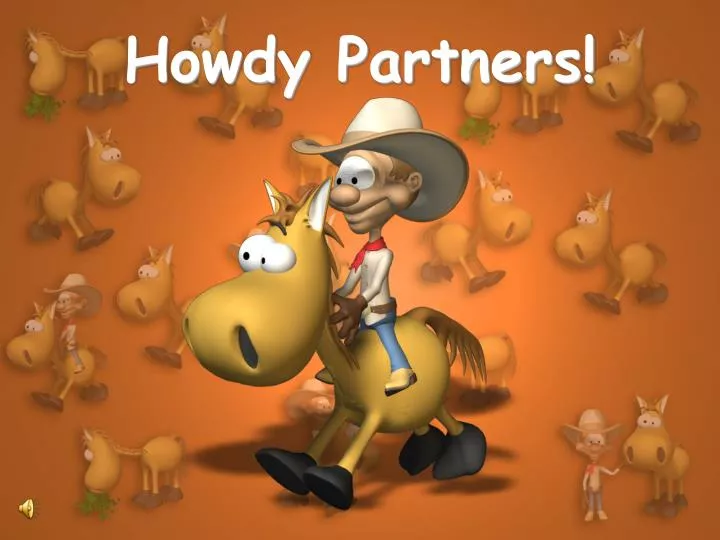 howdy partners