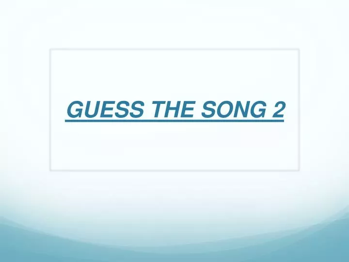 guess the song 2