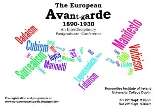 The European A v a n t-g a r d e 1890-1930 An Interdisciplinary Postgraduate Conference