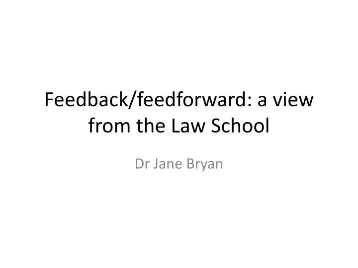 feedback feedforward a view from the law school