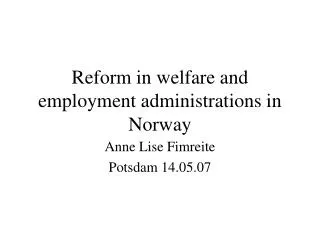 Reform in welfare and employment administrations in Norway