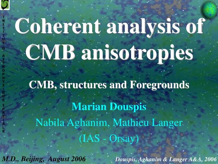 coherent analysis of cmb anisotropies cmb structures and foregrounds