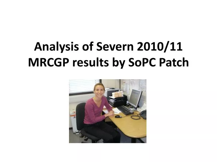 analysis of severn 2010 11 mrcgp results by sopc patch