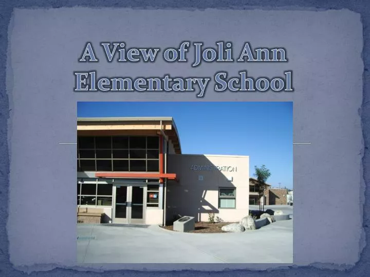 a view of joli ann elementary school