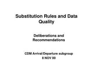 Substitution Rules and Data Quality