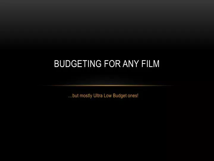 budgeting for any film