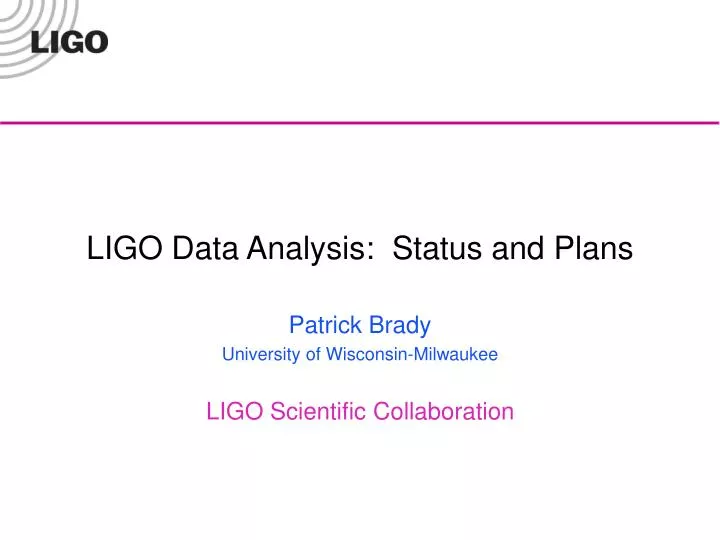 ligo data analysis status and plans