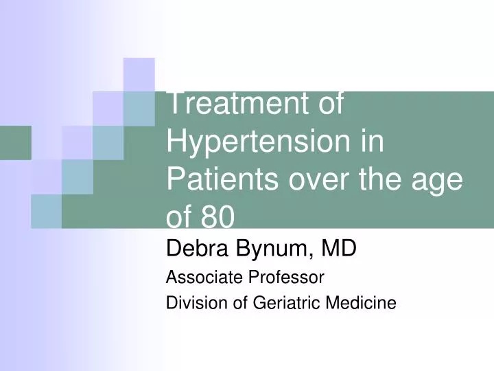 treatment of hypertension in patients over the age of 80