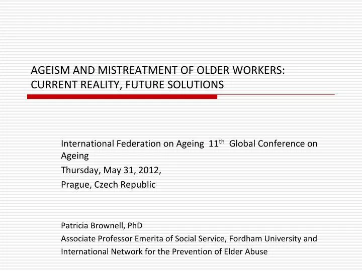 ageism and mistreatment of older workers current reality future solutions