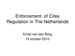 Enforcement of Cites Regulation in The Netherlands