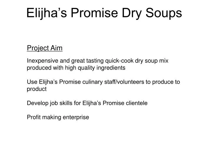 elijha s promise dry soups