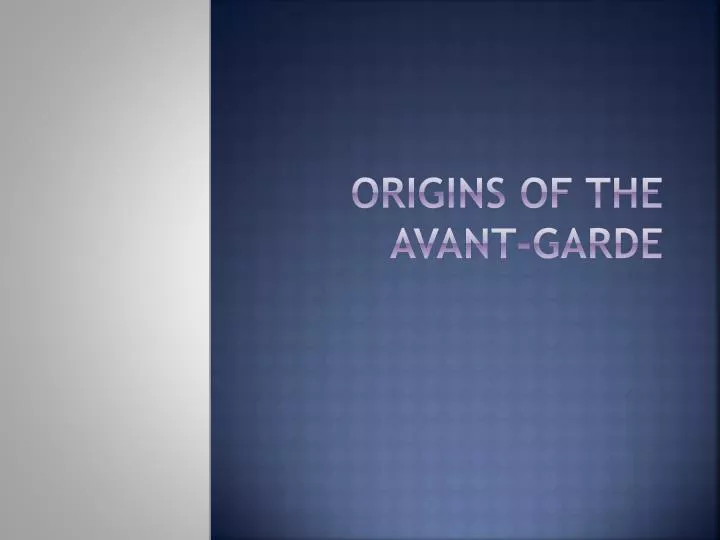 origins of the avant garde