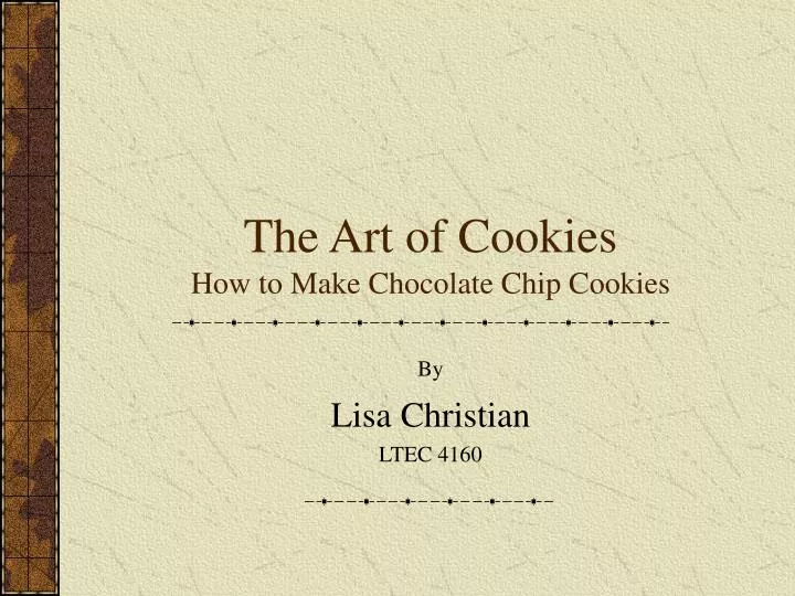 the art of cookies how to make chocolate chip cookies