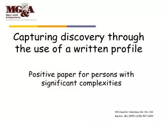 Capturing discovery through the use of a written profile