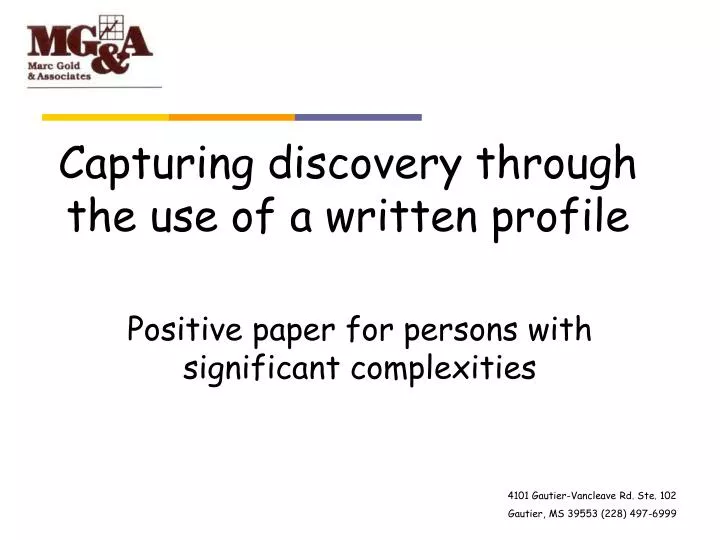 capturing discovery through the use of a written profile