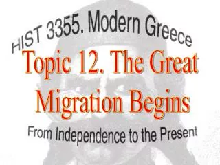 Topic 12. The Great Migration Begins