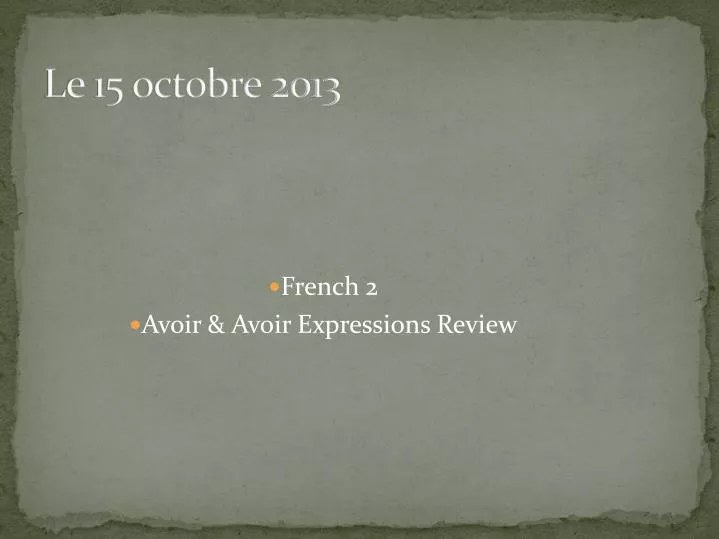 french 2 avoir avoir expressions review