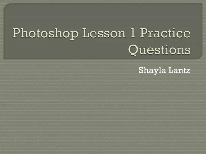 photoshop lesson 1 practice questions