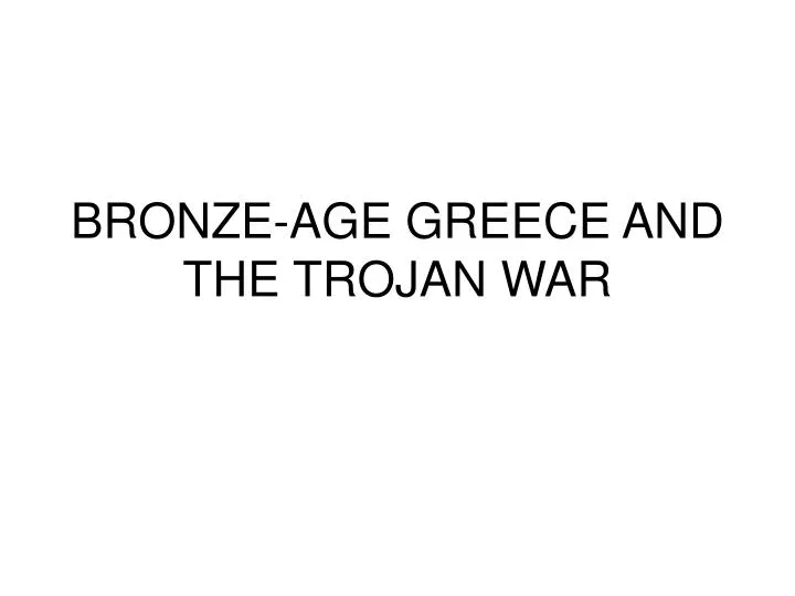 bronze age greece and the trojan war
