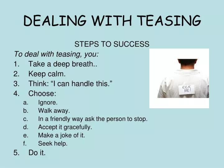 dealing with teasing