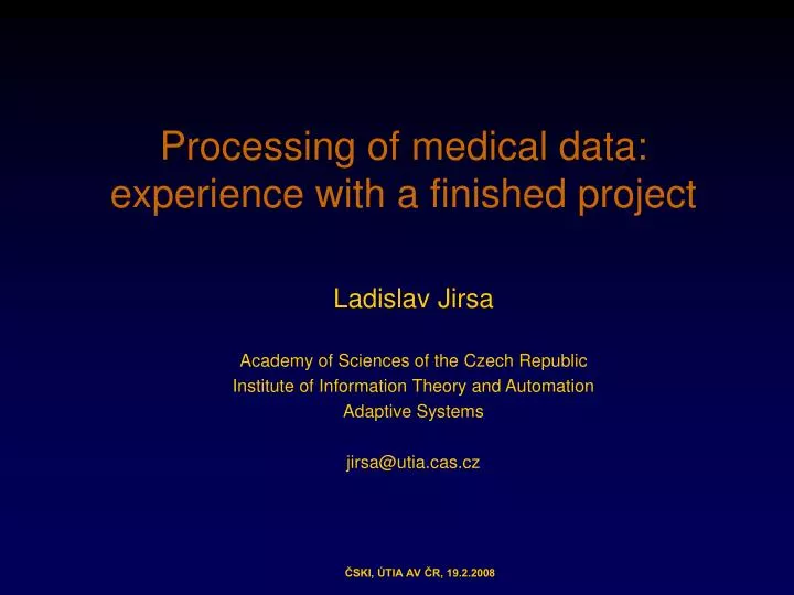 processing of medical data experience with a finished project