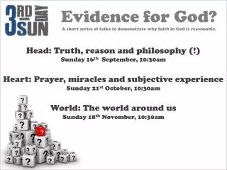 Head: Truth, reason and philosophy (!) Sunday 16 th September, 10:30am