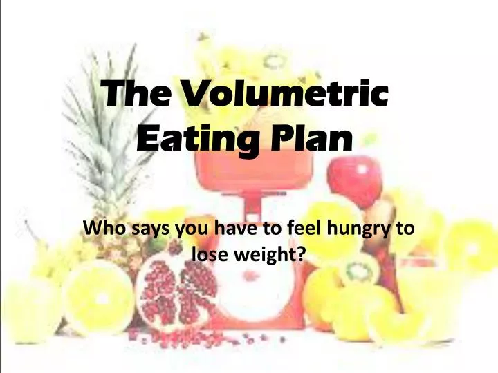 the volumetric eating plan