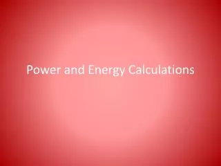 Power and Energy Calculations