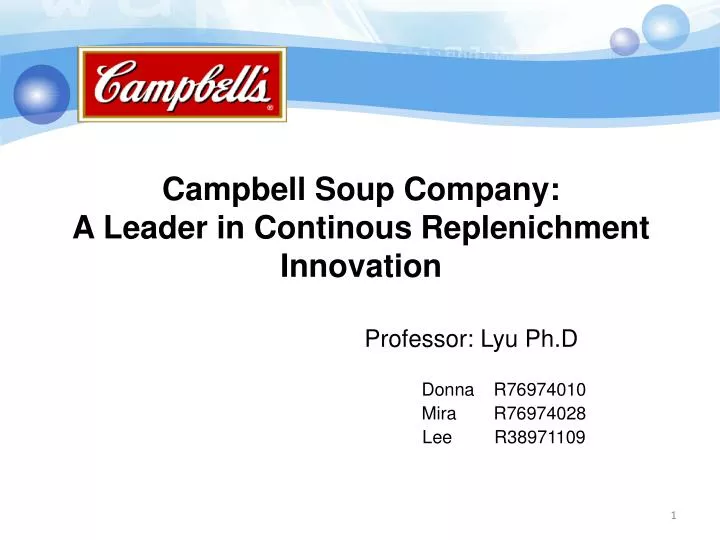 campbell soup company a leader in continous replenichment innovation