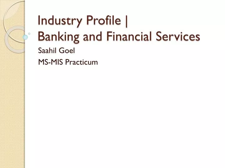 industry profile banking and financial services