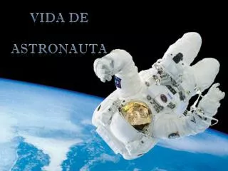 vida de astronauta