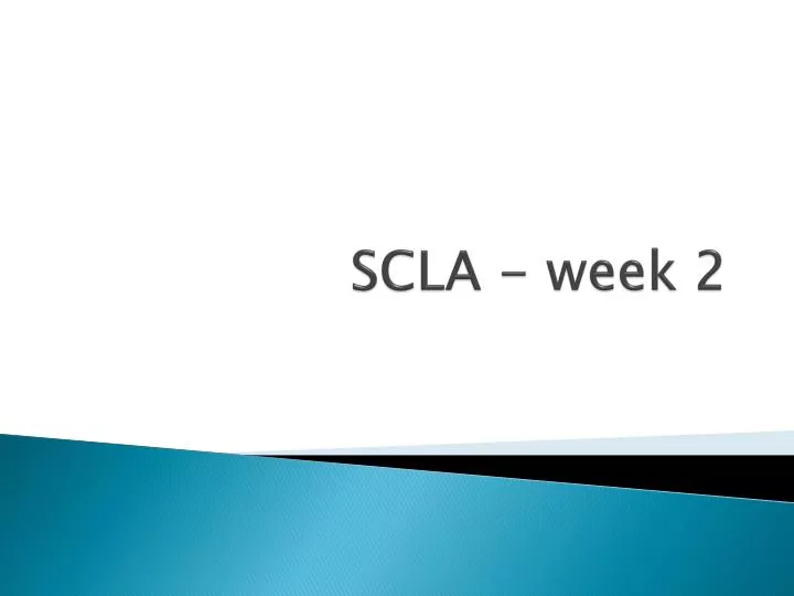 scla week 2