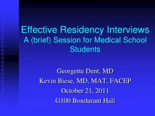 Effective Residency Interviews A (brief) Session for Medical School Students