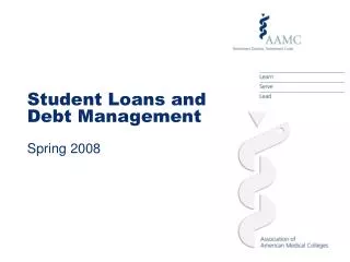 Student Loans and Debt Management Spring 2008