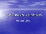 PROPRIEDADES COLIGATIVAS - slide 1