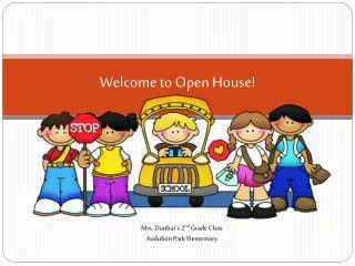 Welcome to Open House!