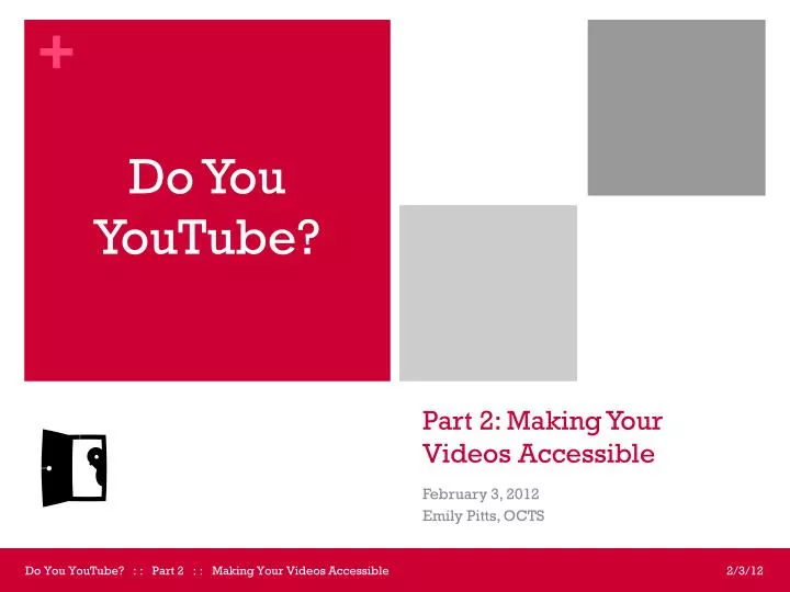 part 2 making your videos accessible