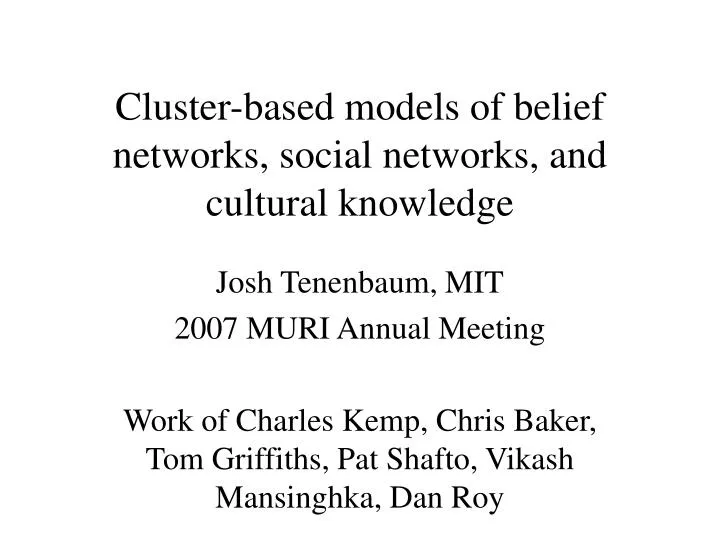 cluster based models of belief networks social networks and cultural knowledge